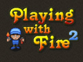 Игра Playing with Fire 2