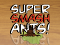 Игра Super Smash Ants