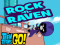 Ігра Teen titans go! Rock-n-raven