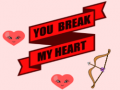 Игра You Break My Heart