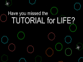 Игра Have You Missed The Tutorial For Life?