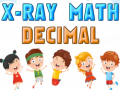 Игра X-Ray Math Decimals