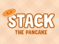 Игра Stack The Pancake