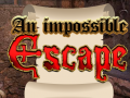 Игра An Impossible Escape