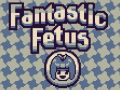 Игра Fantastic Fetus