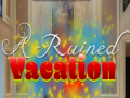 Игра A Ruined Vacation