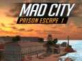 Игра Mad City Prison Escape I