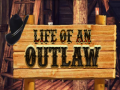 Игра Life of an Outlaw