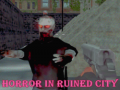 Игра Horror In Ruined City