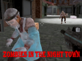 Игра Zombies In The Night Town