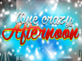 Игра One Crazy Afternoon