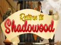 Игра Return to Shadowood