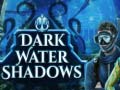 Игра Dark water Shadows