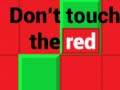 Игра Don't Touch The Red