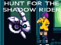 Ігра Hunt for the Shadow Rider