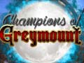 Игра Champions of Greymount