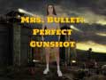 Игра Mrs Bullet: Perfect Gunshot