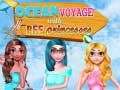 Игра Ocean Voyage With BFF Princess