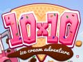Игра 10 X 10 Ice Cream Adventure