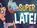 Игра DS Super Hero Girls Super Late!