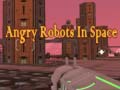 Игра Angry Robots In Space