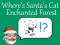 Игра Where's Santa's Cat-Enchanted Forest