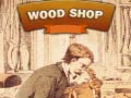 Ігра Wood Shop