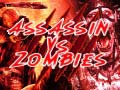Игра  Assassin vs Zombies