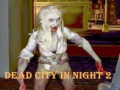 Игра Dead City In Night 2