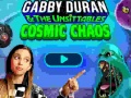 Игра Gabby Duran & the Unsittables Cosmic Chaos