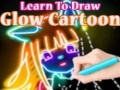 Игра Learn to Draw Glow Cartoon