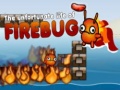 Ігра The Unfortunate Life of Firebug 