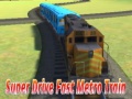 Игра Super drive fast metro train