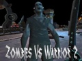 Игра Zombies Vs Warrior 2