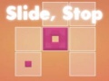 Ігра Slide, Stop
