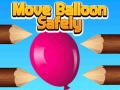 Игра Move Balloon Safely