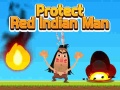 Игра Protect Red Indian Man