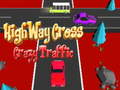 Игра Highway Cross Crazzy Traffic 