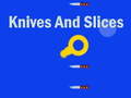 Игра Knives And Slices