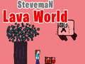 Ігра Steveman Lava World