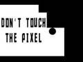 Игра Do not touch the Pixel