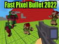 Игра Fast Pixel Bullet 2022