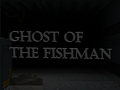 Игра Ghost Of The Fishman