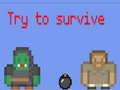 Игра Try to survive 2 player
