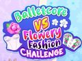 Игра Balletcore vs Flowery Fashion Challenge