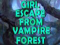Игра Girl Escape From Vampire Forest 