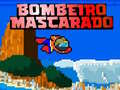 Ігра Bombeiro Mascarado