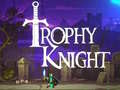 Игра Trophy Knight