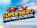 Ігра Super Hero Driving School