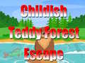 Игра Childish Teddy Forest Escape